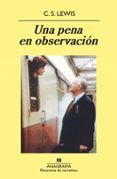 una pena en observacion (12ª ed.)-clive staples lewis-c.s. lewis-9788433906533 una pena en observacion (12ª ed.)-clive staples lewis-c.s. lewis-9788433906533