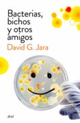 bacterias, bichos y otros amigos (ebook)-david gonzalez jara-9788434423633 bacterias, bichos y otros amigos (ebook)-david gonzalez jara-9788434423633