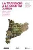 la transicio a la societat en xarxa-imma tubella casadevall-manuel castells-9788434442733 la transicio a la societat en xarxa-imma tubella casadevall-manuel castells-9788434442733
