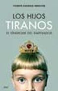 los hijos tiranos-vicente garrido-9788434453333 los hijos tiranos-vicente garrido-9788434453333