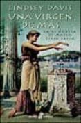 una virgen de mas (la xi novela de marco didio falco)-lindsey davis-9788435016933 una virgen de mas (la xi novela de marco didio falco)-lindsey davis-9788435016933