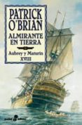 almirante en tierra: aubrey y maturin xviii-patrick o brian-9788435018333 almirante en tierra: aubrey y maturin xviii-patrick o brian-9788435018333