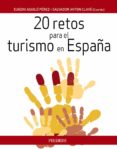 20 retos para el turismo en españa-eugeni aguilo perez-salvador anton clave-9788436833133 20 retos para el turismo en españa-eugeni aguilo perez-salvador anton clave-9788436833133