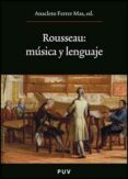 rousseau: musica y lenguaje-anacleto ferrer mas-9788437075433 rousseau: musica y lenguaje-anacleto ferrer mas-9788437075433