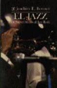 el jazz: de nueva orleans a los años ochenta (4ª ed.)-joachim ernst berendt-9788437504933 el jazz: de nueva orleans a los años ochenta (4ª ed.)-joachim ernst berendt-9788437504933