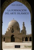 la formacion del arte islamico-oleg grabar-9788437625133 la formacion del arte islamico-oleg grabar-9788437625133