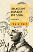 mecanismos psiquicos del poder: teorias sobre la sujeccion (2ª ed .)-judith butler-9788437626833 mecanismos psiquicos del poder: teorias sobre la sujeccion (2ª ed .)-judith butler-9788437626833