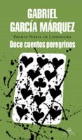 doce cuentos peregrinos-gabriel garcia marquez-9788439701033 doce cuentos peregrinos-gabriel garcia marquez-9788439701033