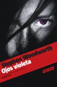 ojos violeta-stephen woodworth-9788439721833 ojos violeta-stephen woodworth-9788439721833