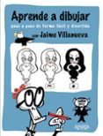 aprende a dibujar-jaime villanueva garcia-9788441536333 aprende a dibujar-jaime villanueva garcia-9788441536333