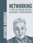 networking: el arte de generar negocio, relaciones y oportunidades (social media)-antonio domingo-9788441540033 networking: el arte de generar negocio, relaciones y oportunidades (social media)-antonio domingo-9788441540033