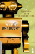 remedio para melancolicos-ray bradbury-9788445076033 remedio para melancolicos-ray bradbury-9788445076033