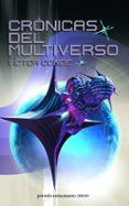 cronicas del multiverso (vii premio minotauro)-victor conde-9788445077733 cronicas del multiverso (vii premio minotauro)-victor conde-9788445077733