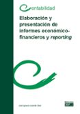 elaboración hy presentación de informes económico-financieros y r eporting-jose ignacio llorente olier-9788445434833 elaboración hy presentación de informes económico-financieros y r eporting-jose ignacio llorente olier-9788445434833