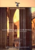 la catedral gotica de sevilla: fundacion y fabrica de la obra nue va-9788447210633 la catedral gotica de sevilla: fundacion y fabrica de la obra nue va-9788447210633
