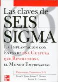 las claves de seis sigma: la implantacion con exito de una cultur a que revoluciona el mundo empresarial-peter s. pande-robert p. neuman-roland r. cavanagh-9788448137533 las claves de seis sigma: la implantacion con exito de una cultur a que revoluciona el mundo empresarial-peter s. pande-robert p. neuman-roland r. cavanagh-9788448137533