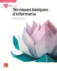 la tecniques basiques d infermeria. llibre alumne.-evangelina perez de la plaza-9788448614133 la tecniques basiques d infermeria. llibre alumne.-evangelina perez de la plaza-9788448614133