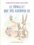 el conillet que vol adormir-se: un nou metode per ajudar els nens a dormir-carl-johan forssen ehrlin-9788448845933 el conillet que vol adormir-se: un nou metode per ajudar els nens a dormir-carl-johan forssen ehrlin-9788448845933