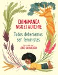 TODOS DEBERIAMOS SER FEMINISTAS: EDICION PARA TODA LA FAMILIA-10014574-otro-formato