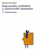 educacion artistica y desarrollo humano-howard gardner-9788449300233 educacion artistica y desarrollo humano-howard gardner-9788449300233