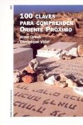 100 claves para comprender oriente proximo-alain gresh-dominique vidal-9788449316333 100 claves para comprender oriente proximo-alain gresh-dominique vidal-9788449316333