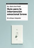 guía para la intervención emocional breve-maria jose pubill-9788449332333 guía para la intervención emocional breve-maria jose pubill-9788449332333