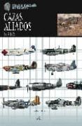 cazas aliados: 1939-1945-chris chant-9788466219433 cazas aliados: 1939-1945-chris chant-9788466219433