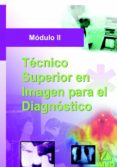 tecnico superior de imagen para el diagnostico. modulo ii-9788466570633 tecnico superior de imagen para el diagnostico. modulo ii-9788466570633