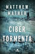 cibertormenta-matthew mather-9788466655033 cibertormenta-matthew mather-9788466655033