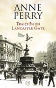 traición en lancaster gate (inspector thomas pitt 31)-anne perry-9788466662833 traición en lancaster gate (inspector thomas pitt 31)-anne perry-9788466662833