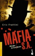 mafia, s. a.: 100 años de cosa nostra-eric frattini-9788467017533 mafia, s. a.: 100 años de cosa nostra-eric frattini-9788467017533