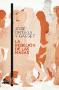 la rebelion de las masas-jose ortega y gasset-9788467033533 la rebelion de las masas-jose ortega y gasset-9788467033533