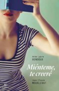 mienteme, te creere-anne-laure bondoux-jean-claude mourlevat-9788467049633 mienteme, te creere-anne-laure bondoux-jean-claude mourlevat-9788467049633