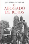 Descargando libros gratis para kindle EL ABOGADO DE ROJOS
				EBOOK (Spanish Edition) CHM MOBI ePub 9788467072433 de JUAN PEDRO COSANO