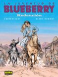 la juventud de blueberry (vol. 52): redencion-9788467905533 la juventud de blueberry (vol. 52): redencion-9788467905533