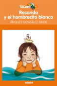 rosanda y el hombrecito blanco-angeles gonzalez-sinde-9788468308333 rosanda y el hombrecito blanco-angeles gonzalez-sinde-9788468308333