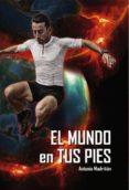 el mundo en tus pies (ebook)-9788468630533 el mundo en tus pies (ebook)-9788468630533