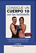consigue un cuerpo 10 con las kettlebells (ebook)-9788468640433 consigue un cuerpo 10 con las kettlebells (ebook)-9788468640433