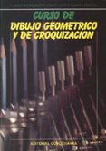 curso de dibujo geometrico y de croquizacion-francisco javie rodriguez de abajo-victor alvarez bengoa-9788470631733 curso de dibujo geometrico y de croquizacion-francisco javie rodriguez de abajo-victor alvarez bengoa-9788470631733