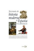 diccionario de historia moderna de españa: ii. la administracion-enrique martinez ruiz-9788470903533 diccionario de historia moderna de españa: ii. la administracion-enrique martinez ruiz-9788470903533