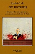 no juzgueis: apuntes sobre mis experiencias como jurado en el tri bunal de ruan-andre gide-9788472239333 no juzgueis: apuntes sobre mis experiencias como jurado en el tri bunal de ruan-andre gide-9788472239333