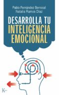 desarrolla tu inteligencia emocional-pablo fernandez berrocal-natalia ramos diaz-9788472455733 desarrolla tu inteligencia emocional-pablo fernandez berrocal-natalia ramos diaz-9788472455733