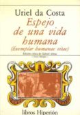espejo de una vida humana exemplar humanae vitae-uriel da costa-9788475171333 espejo de una vida humana exemplar humanae vitae-uriel da costa-9788475171333