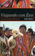 viajando con evo: tras los cocaleros bolivianos-paolo fattori-9788475846033 viajando con evo: tras los cocaleros bolivianos-paolo fattori-9788475846033