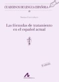 las fórmulas de tratamiento en el español actual-norma carricaburo-9788476359433 las fórmulas de tratamiento en el español actual-norma carricaburo-9788476359433