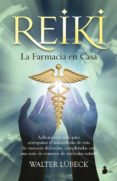 reiki, la farmacia en casa-walter lubeck-9788478087433 reiki, la farmacia en casa-walter lubeck-9788478087433