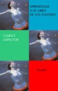 aprendizaje o el libro de los placeres-clarice lispector-9788478448333 aprendizaje o el libro de los placeres-clarice lispector-9788478448333