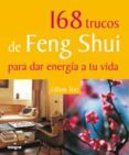 168 trucos de feng shui para dar energia a tu vida-lillian too-9788479014933 168 trucos de feng shui para dar energia a tu vida-lillian too-9788479014933