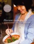 harumi cada dia: 60 nuevas recetas caseras de cocina japonesa-harumi kurihara-9788480769433 harumi cada dia: 60 nuevas recetas caseras de cocina japonesa-harumi kurihara-9788480769433