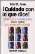 ¡cuidado con lo que dice!-robert l. genua-9788480888233 ¡cuidado con lo que dice!-robert l. genua-9788480888233
